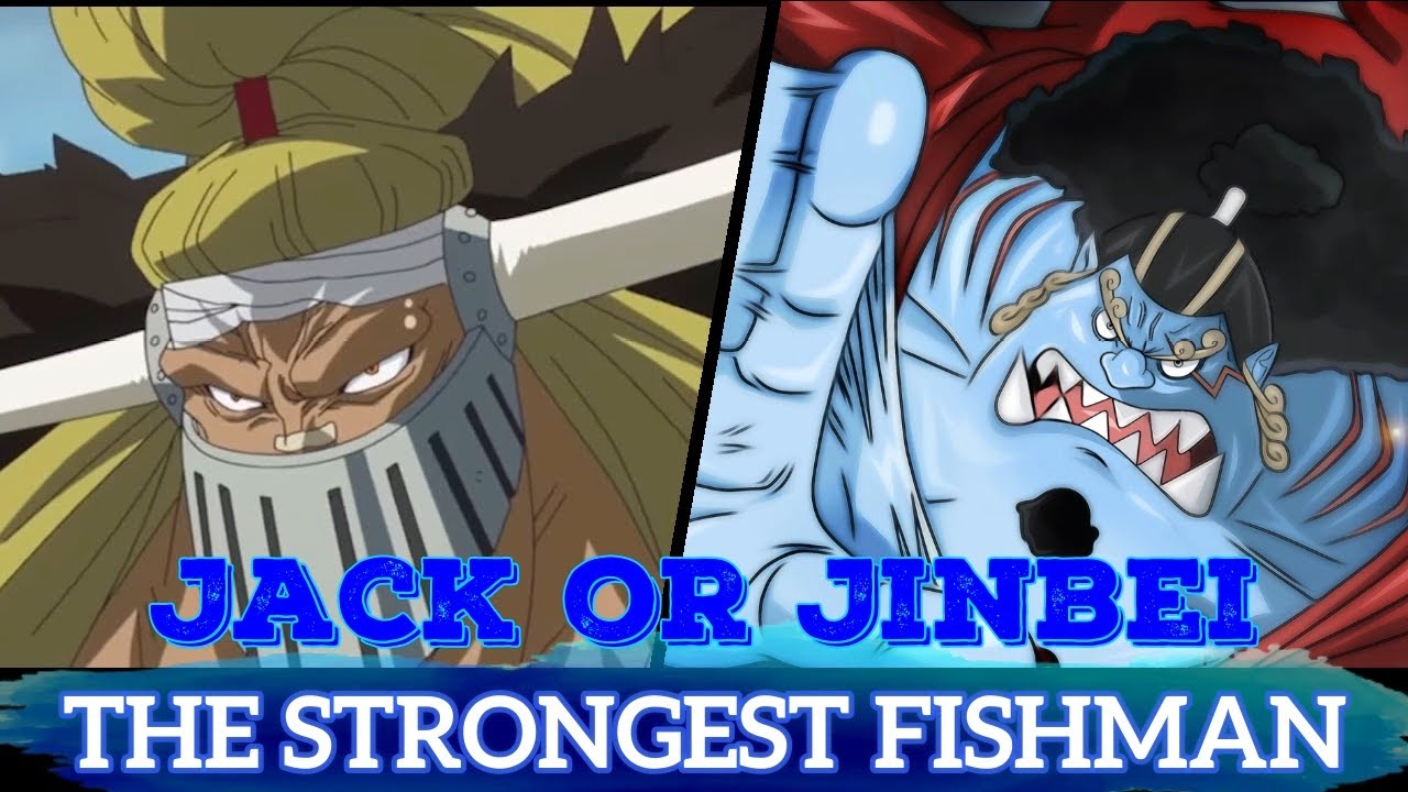 Top 7 &quot;chiến binh đại dương&quot; mạnh nhất One Piece, Jinbe với Jack không biết ai hơn?