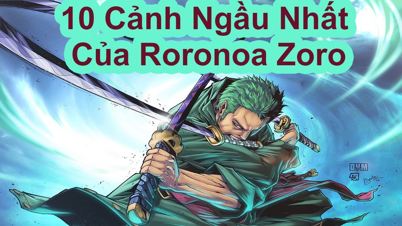 One Piece: 10 khoảnh khắc thể hiện chí khí đàn ông của Zoro, người theo đuổi giấc mơ trở thành kiếm sĩ mạnh nhất (P1)