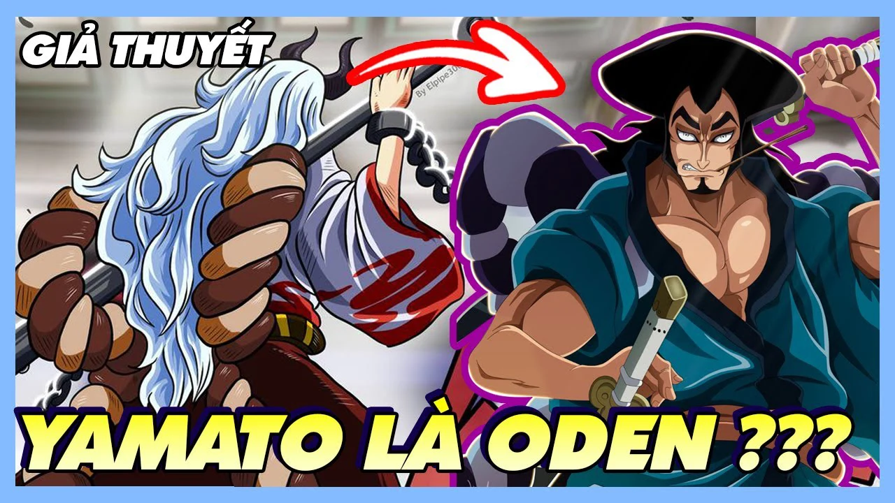 Giả thuyết One Piece: &quot;Hồn Trương ba da hàng thịt&quot;, linh hồn của Oden đang sống trong thân xác của Yamato?