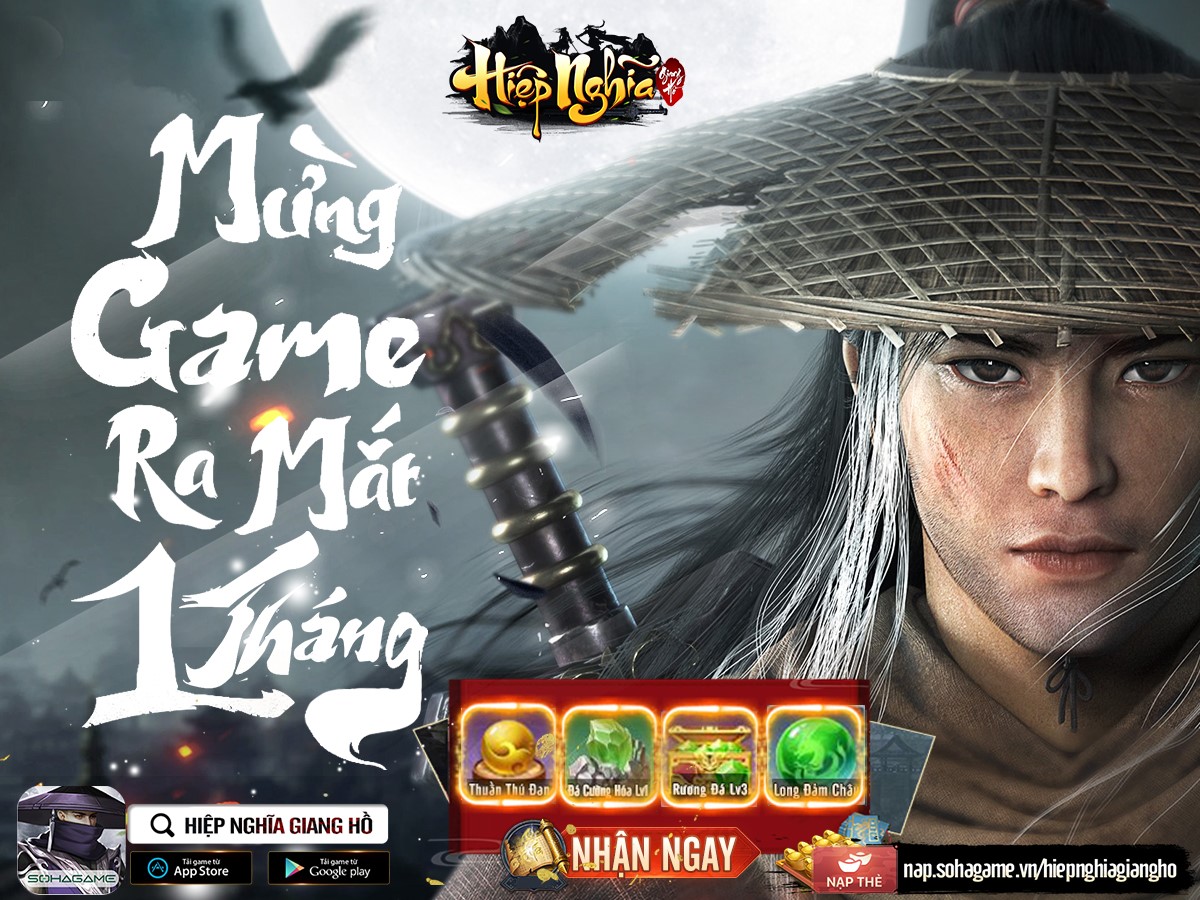 Mừng 1 tháng ra mắt, siêu phẩm Hiệp Nghĩa Giang Hồ gửi tặng game thủ Giftcode độc quyền cực &quot;hịn&quot;!