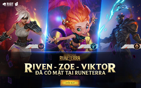 Hot: Zoe, Riven và Viktor đã có mặt tại Huyền Thoại Runeterra
