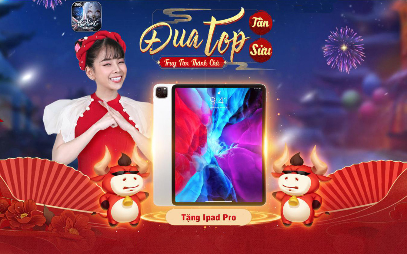 Thần Vương Nhất Thế tung sự kiện Đua Top &quot;xuyên Tết&quot;, tặng iPad Pro 2020