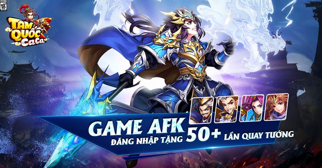 Tam Quốc Ca Ca - Game Tam Quốc AFK cực hot chính thức xuất hiện: FREE 50  lần quay tướng, tặng quà tới tấp từng ngày, từng giờ! - Ảnh 4.